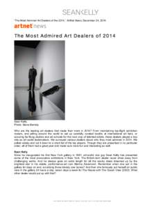    “The Most Admired Art Dealers of the 2014,” ArtNet News, December 24, 2014. Sean Kelly. Photo: Steve Benisty
