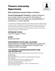 Theatre Internship Opportunity With professional summer theatre in Vermont Vermont Shakespeare Company is seeking students to join our Intern Team for our summer 2015 season of SHAKESPEARE IN THE PARK and SHAKESPEARE AT