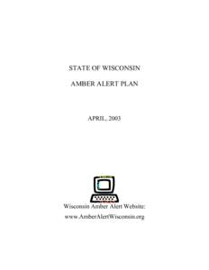 Law enforcement in the United States / Child safety / Civil defense / AMBER Alert / Law enforcement in Canada / Management / Emergency Broadcast System / The Chronicles of Amber / Alert messaging / Emergency management / Emergency Alert System / Public safety