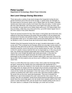 Peter Locher Department of Archaeology, Simon Fraser University Sea Level Change During Glaciation There was quite a variety of sea level changes that happened during the last glacial maximum and at the end of the ice ag