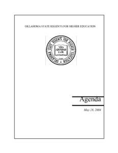 OKLAHOMA STATE REGENTS FOR HIGHER EDUCATION  Agenda May 28, 2004  NOTE