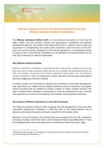 Effective Institutions in a New Post-2015 Development Framework Effective Institutions Platform Contributions The Effective Institutions Platform (EIP) is an international partnership of more than 60 (high, middle, and l