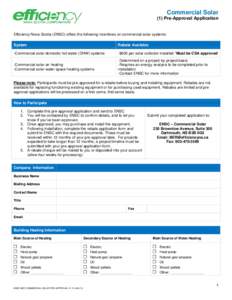 Commercial Solar (1) Pre-Approval Application Efficiency Nova Scotia (ENSC) offers the following incentives on commercial solar systems: System