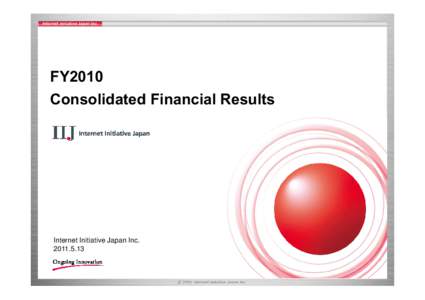 FY2010 Consolidated Financial Results Internet Initiative Japan Inc