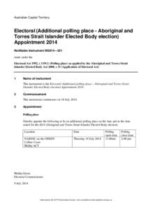 Australian Capital Territory  Electoral (Additional polling place - Aboriginal and Torres Strait Islander Elected Body election) Appointment 2014 Notifiable Instrument NI2014—321