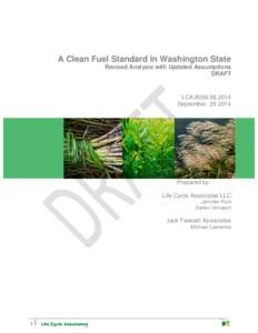 A Clean Fuel Standard in Washington State Revised Analysis with Updated Assumptions DRAFT LCA[removed]September, [removed]