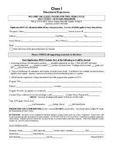 Class I Educational Experience NO LIMIT ON CLASS I HOURS PER TWO-YEAR CYCLE SELF-STUDY = 20 HOURS MAXIMUM Mail to: KOTA, 825 S. Kansas Avenue, Suite 500, Topeka, KS[removed]Questions call[removed]