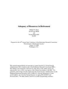 Adequacy of Resources in Retirement Michael D. Hurd RAND and NBER and Susann Rohwedder RAND