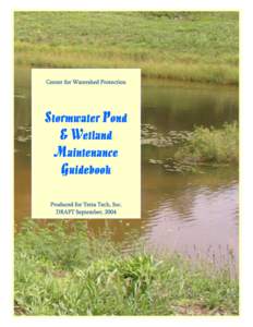 Center for Watershed Protection  Stormwater Pond & Wetland Maintenance Guidebook