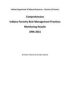 Indiana Department of Natural Resources – Division of Forestry  Comprehensive Indiana Forestry Best Management Practices Monitoring Results[removed]