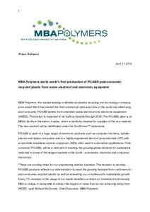 1  Press Release AprilMBA Polymers starts world’s first production of PC/ABS post-consumer