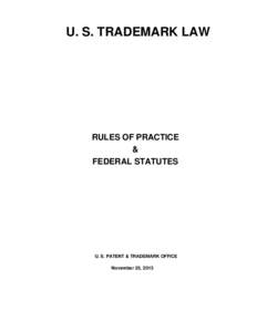 U. S. TRADEMARK LAW  RULES OF PRACTICE & FEDERAL STATUTES