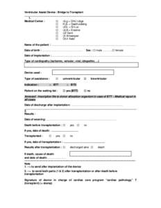 Ventricular Assist Device : Bridge to Transplant ____________________________________________________________________________ 1. Medical Center :  ULg = CHU Liège