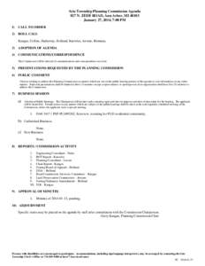 Scio Township Planning Commission Agenda 827 N. ZEEB ROAD, Ann Arbor, MI[removed]January 27, 2014, 7:00 PM I)  CALL TO ORDER