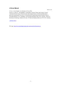 J-Circos ManualJ-Circos: A Java Graphic User Interface for Circos Plot Jiyuan An1, John Lai1, Atul Sajjanhar2, Jyotsna Batra1,Chenwei Wang1 and Colleen C Nelson1 1 Australian Prostate Cancer Research Centre-Q