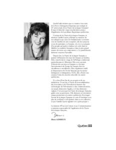 Quelle belle initiative que ce numéro hors série de la Revue d’aménagement linguistique qui souligne le 25e anniversaire de la Charte de la langue française! Il trace le bilan des vingt-cinq dernières années d’