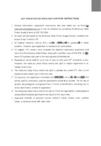 AUCTION REGISTRATION & PARTICIPATION INSTRUCTIONS  1. General information, registration instructions, and sale dates can be found at www.kentuckystatepolice.org or may be obtained by contacting the Kentucky State Police 