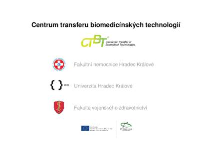 Centrum transferu biomedicínských technologií  Fakultní nemocnice Hradec Králové Univerzita Hradec Králové
