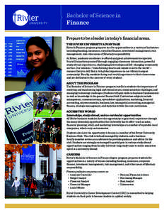 }  Bachelor of Science in Finance Prepare to be a leader in today’s financial arena. THE RIVIER UNIVERSITY ADVANTAGE