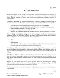 File: JICFB BULLYING PREVENTION The Concord Public Schools and the Concord-Carlisle Regional School District are committed to providing a safe, positive and productive educational environment where students can achieve t