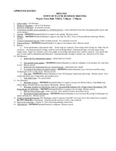 APPROVED[removed]MINUTES TOWN OF WAYNE BUSINESS MEETING Wayne Town Hall, [removed], 7:30p.m. –7:50p.m. Call to order – Carl Klemme Pledge of Allegiance – led by Carl Klemme