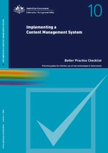 10 IMPLEMENTING A CONTENT MANAGEMENT SYSTEM version 1, 2004 www.agimo.gov.au/checklists 10 Implementing a