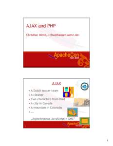 AJAX and PHP Christian Wenz, <> AJAX • •