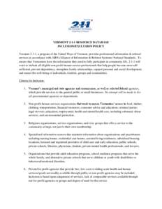 VERMONT[removed]RESOURCE DATABASE INCLUSION/EXCLUSION POLICY Vermont 2-1-1, a program of the United Ways of Vermont, provides professional information & referral services in accordance with AIRS (Alliance of Information & 