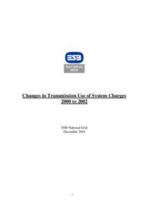 NATIONAL GRID Changes in Transmission Use of System Charges 2000 to 2002