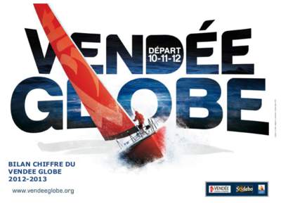 BILAN CHIFFRE DU VENDEE GLOBE LE VENDEE GLOBE L’EVENEMENT SPORTIF LE PLUS MEDIATIQUE DE FRANCE