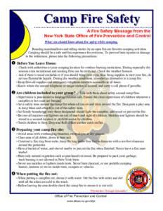 Camp Fire Safety A Fire Safety Message from the New York State Office of Fire Prevention and Control What you should know about fire safety while camping. Roasting marshmallows and telling stories by an open fire are fav