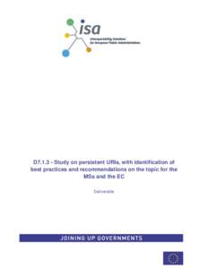 D7[removed]Study on persistent URIs, with identification of best practices and recommendations on the topic for the MSs and the EC Deliverable  i