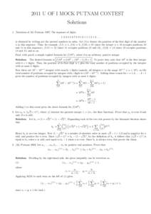 2011 U OF I MOCK PUTNAM CONTEST Solutions 1. [Variation of A2, Putnam[removed]The sequence of digits[removed][removed] ... is obtained by writing out the natural numbers in order. Let f (n) denote the posit