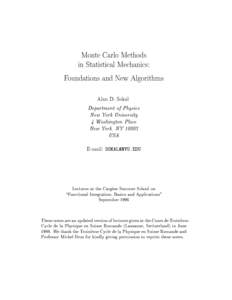 Monte Carlo Methods in Statistical Mechanics: Foundations and New Algorithms Alan D. Sokal Department of Physics New York University