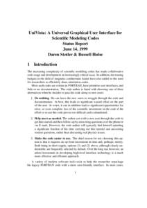 UniVista: A Universal Graphical User Interface for Scientific Modeling Codes Status Report June 14, 1999 Daren Stotler & Russell Hulse 1