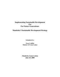 Environmentalism / Brundtland Commission / Commissions / Sustainable development / Our Common Future / Sustainable Development Strategy in Canada / Stakeholder Forum for a Sustainable Future / Environment / Environmental social science / Sustainability