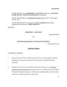 File #[removed]IN THE MATTER between DOROTHEA A. MANGOLD, Applicant, and JEANNIE MARIE JEWELL AND MALCOLM JEWELL, Respondents; AND IN THE MATTER of the Residential Tenancies Act R.S.N.W.T. 1988, Chapter R-5 (the 