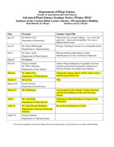 Department of Plant Science (Faculty of Agricultural and Food Sciences) Advanced Plant Science Seminar Series (Winter[removed]Seminars in the Carolyn Sifton Lecture Theatre, 130 Agriculture Building Refreshments at 3:00 pm