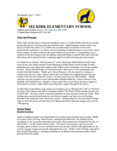 Wednesday, Nov 7, 2012  SELKIRK ELEMENTARY SCHOOL Selkirk School News Phone: [removed]Fax: [removed], Selkirk Street, Whitehorse,YT. Y1A 3J5