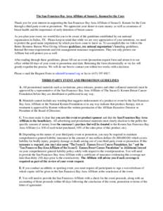 The San Francisco Bay Area Affiliate of Susan G. Komen for the Cure Thank you for your interest in supporting the San Francisco Bay Area Affiliate of Susan G. Komen for the Cure through a third party event or promotion. 