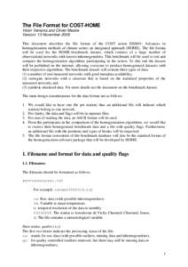 The File Format for COST-HOME Victor Venema and Olivier Mestre Version: 13 November 2009 This document describes the file format of the COST action ES0601: Advances in homogenization methods of climate series: an integra