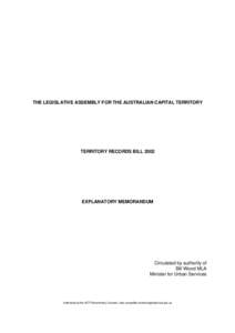 THE LEGISLATIVE ASSEMBLY FOR THE AUSTRALIAN CAPITAL TERRITORY  TERRITORY RECORDS BILL 2002 EXPLANATORY MEMORANDUM