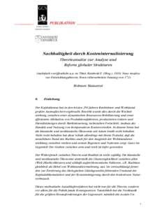 Nachhaltigkeit durch Kosteninternalisierung Theorieansätze zur Analyse und Reform globaler Strukturen (mehrfach veröffentlicht u.a. in: Thiel, Reinhold E. (Hrsg.), 1999: Neue Ansätze zur Entwicklungstheorie, Bonn (üb