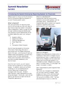 Summit Newsletter Fall 2011 Introducing the Summit Enterprise Reporting System for Financials UMass Lowell is rolling out the University’s Summit Enterprise Reporting System to current Finance system users.