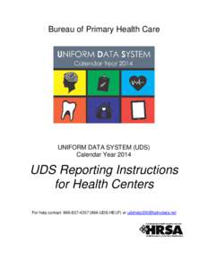 Uniform Data System (UDS) Calendar Year 2014: UDS Reporting Instructions for Health Centers