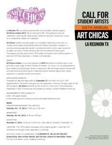 call for  student Artists La Reunion TX is proud to present its 6th annual student–mentor program, Art Chicas UnidasWe are looking for 9th–12th grade girls who are interested in working with Dallas women artis