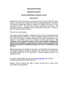 INVITATION FOR BID BEAUFORT COUNTY Pavement Markings for Beaufort County Bid # [removed]Sealed Bids will be received by the Beaufort County Council, Beaufort, South Carolina, at the office of the Beaufort County Purchasing