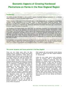 Economic Aspects of Growing Hardwood Plantations on Farms in the New England Region Introduction This leaflet provides information on the economic aspects of growing hardwood plantations for commercial timber production 