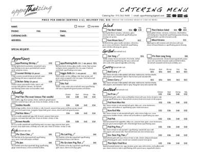 CATERING MENU Catering Fax : [removed] | email: [removed] PRICE PE R ORDE R (SE RVI NG 4-6), DE LIVE RY FE E: $15  PICK-UP  DELIVERY