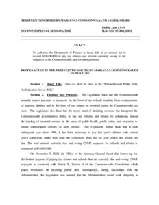 THIRTEENTH NORTHERN MARIANAS COMMONWEALTH LEGISLATURE Public Law[removed]H.B. NO[removed], HD2 SEVENTH SPECIAL SESSION, 2002
